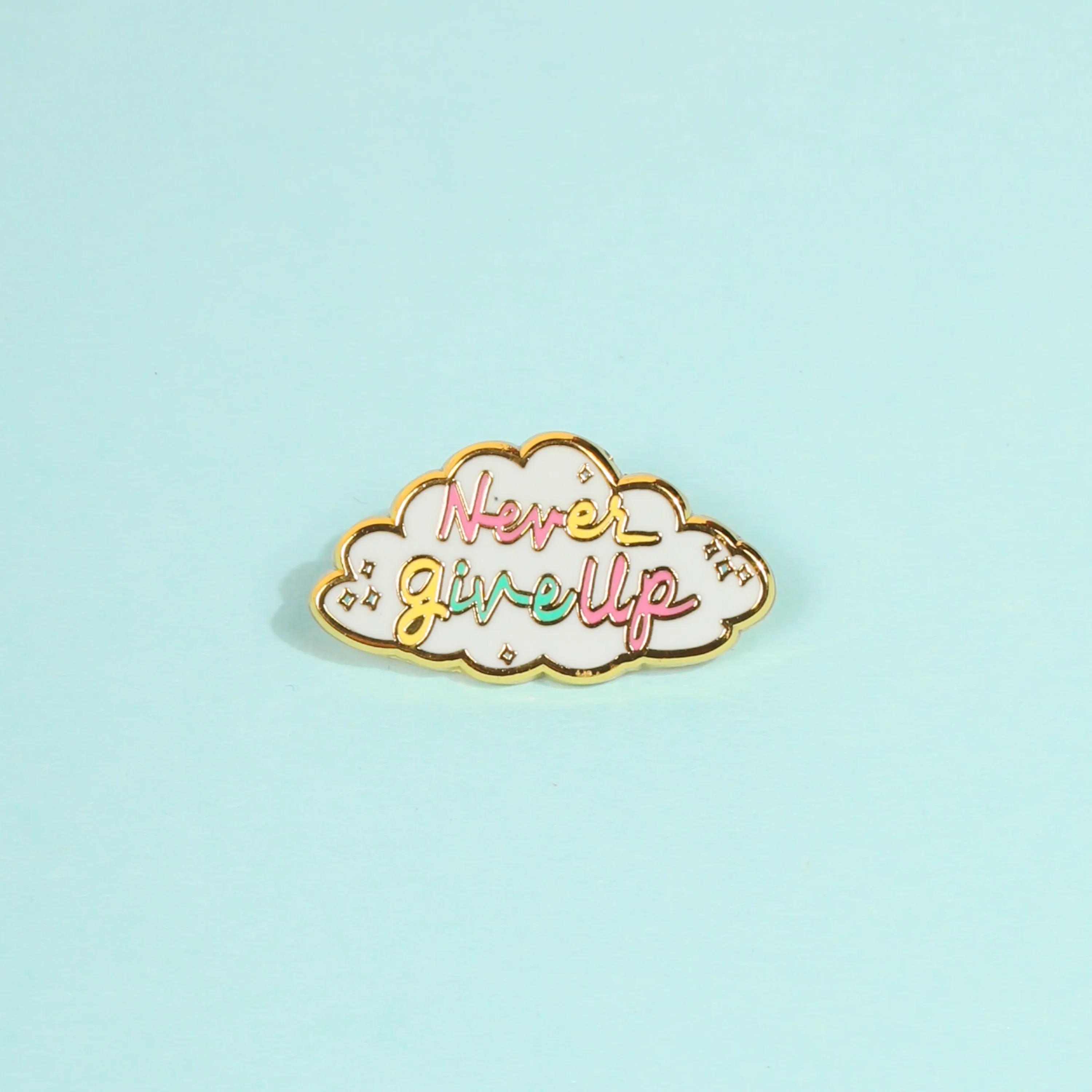 Never Give Up Enamel Pin